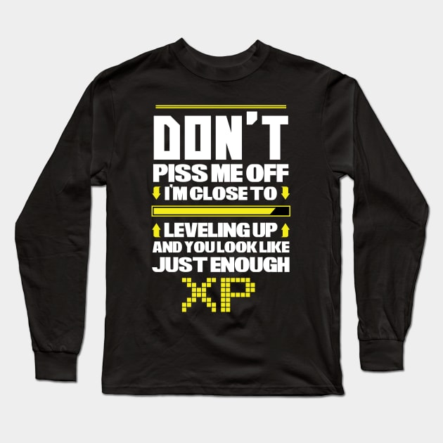 Video Games - Don't piss me off - Leveling UP T-shirt Long Sleeve T-Shirt by theodoros20